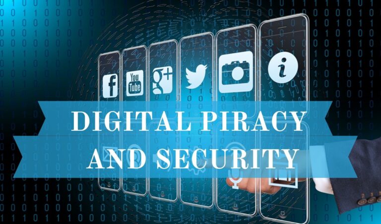 “Digital Piracy ” Web of Concern Among The International Markets.