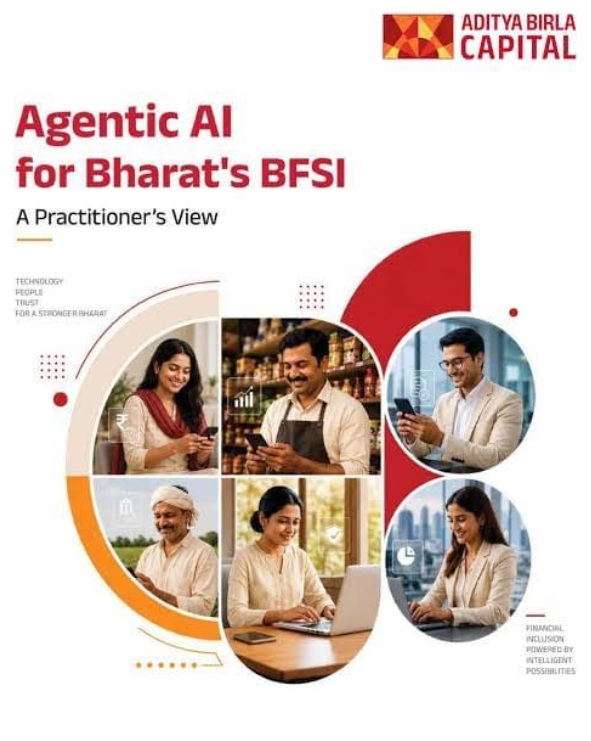 Aditya Birla Capital Unveils Whitepaper on 'Agentic AI for Bharat's BFSI: A Practitioner's View' at Global Fintech Fest 2026